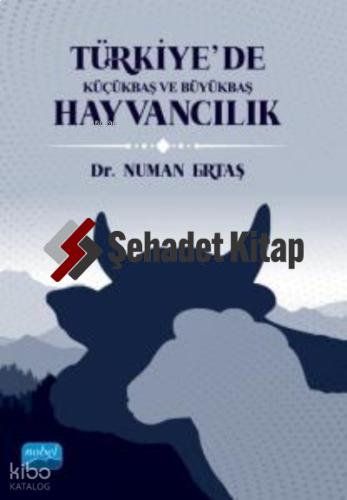 Türkiye de Küçükbaş ve Büyükbaş Hayvancılık