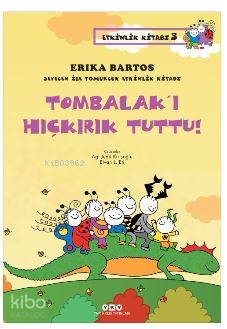 Sevecen ile Tomurcuk Etkinlik Kitabı Serisi 3 Tombalak ı Hıçkırık Tuttu