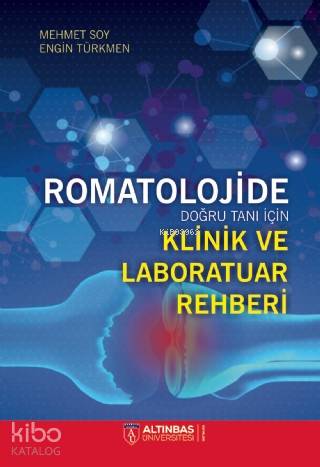 ROMATOLOJİDE Doğru Tanı İçin Klinik ve Laboratuvar Rehberi