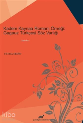 Kadem Kaynaa Romanı Örneği Gagauz Türkçesi Söz Varlığı