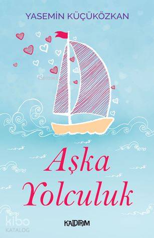 Aşka Yolculuk Yasemin Küçüközkan 25 İndirim