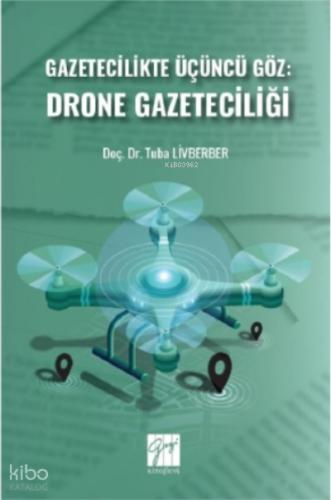 Gazetecilikte Üçüncü Göz Drone Gazeteciliği
