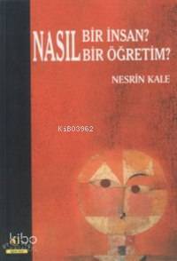 Nasıl Bir İnsan Nasıl Bir Öğretim