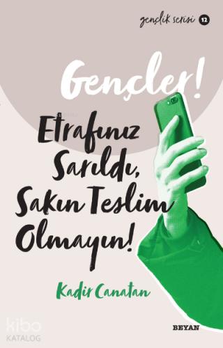 Gençler Etrafınız Sarıldı Sakın Teslim Olmayın