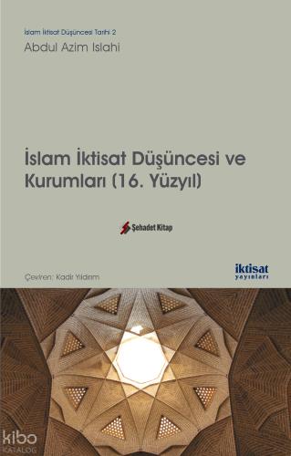 İslam İktisat Düşüncesi ve Kurumları 16 Yüzyıl