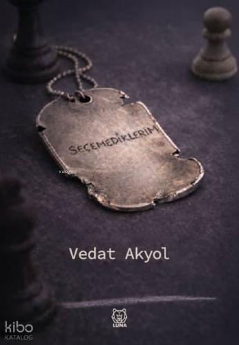 Seçemediklerim