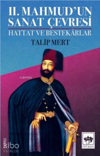 2 Mahmud un Sanat Çevresi