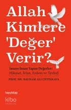 Allah Kimlere Değer Verir