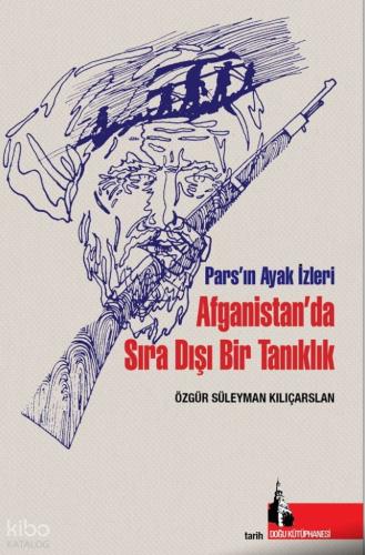 Afganistan da Sıra Dışı Bir Tanıklık
