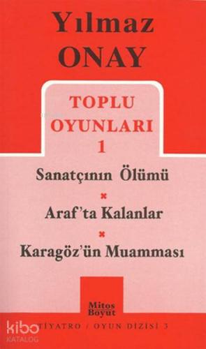 Toplu Oyunları 1 Sanatçının Ölümü Araf ta Kalanlar Karagöz ün Muamması