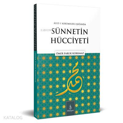 Ayeti Kerimeler Işığında Sünnetin Hücciyeti