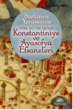Kostantiniye ve Ayasofya Efsaneleri