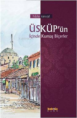 Üsküp ün İçinde Kumaş Biçerler