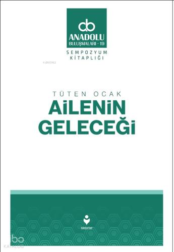 Tüten Ocak Ailenin Geleceği