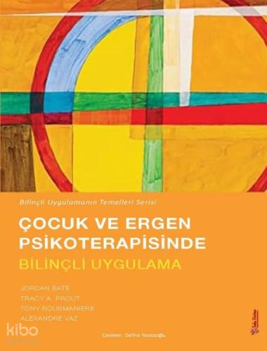 Çocuk ve Ergen Psikoterapisinde Bilinçli Uygulama