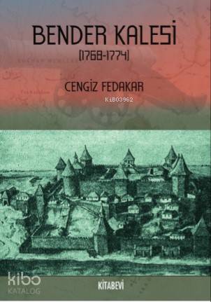 Bender Kalesi 1768 1774