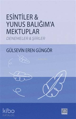 Esintiler Yunus Balığım a Mektuplar