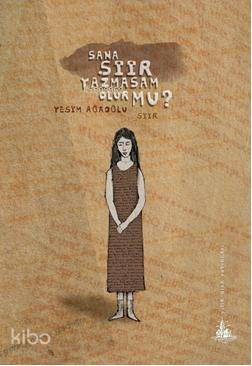 Sana Şiir Yazmasam Olur mu