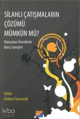 Silahlı Çatışmaların Çözümü Mümkün Mü