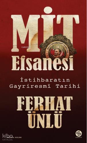 MİT Efsanesi İstihbaratın Gayriresmi Tarihi