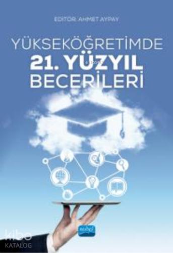 Yükseköğretimde 21 Yüzyıl Becerileri