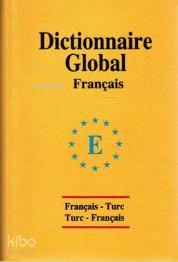 Global Sözlük Fransızca Türkçe ve Türkçe Fransızca