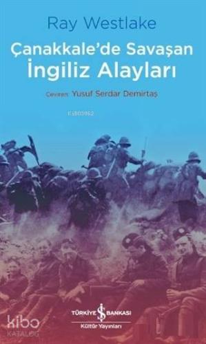 Çanakkale de Savaşan İngiliz Alayları