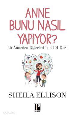Anne Bunu Nasıl Yapıyor