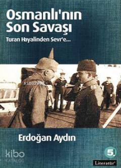 Osmanlı nın Son Savaşı