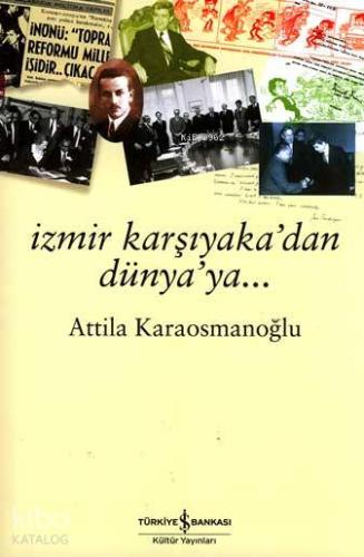 İzmir Karşıyaka dan Dünya ya