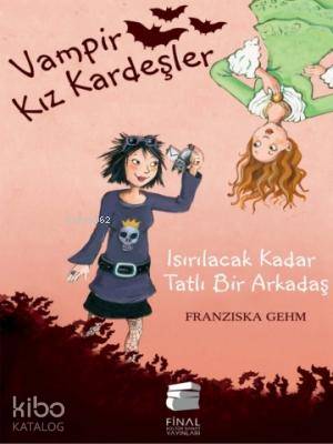 Vampir Kız Kardeşler Isırılacak Kadar Tatlı Bir Arkadaş