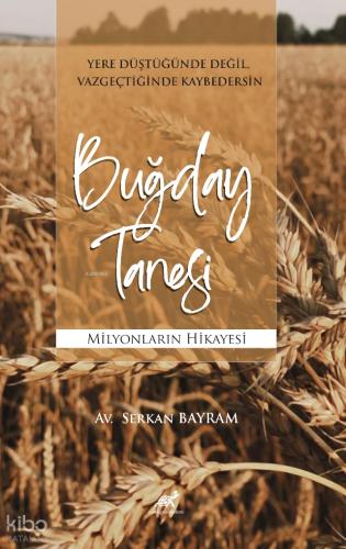 Buğday Tanesi Milyonların Hikayesi