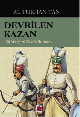 Devrilen Kazan Bir Yeniçeri Ocağı Romanı