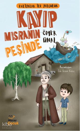Evliyalar ile Yolculuk Kayıp Mısranın Peşinde