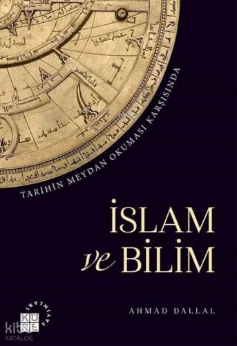 Tarihin Meydan Okuması Karşısında İslam ve Bilim