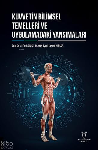 Kuvvetin Bilimsel Temelleri ve Uygulamadaki Yansımaları