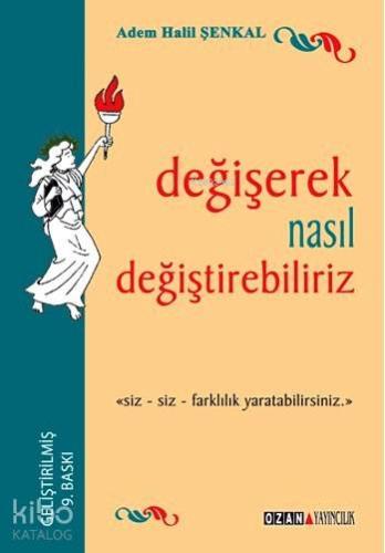 Değişerek Nasıl Değiştirebiliriz