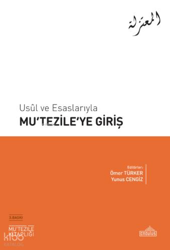 Usul ve Esaslarıyla Mu tezile ye Giriş