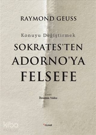 Sokrates ten Adorno ya Felsefe