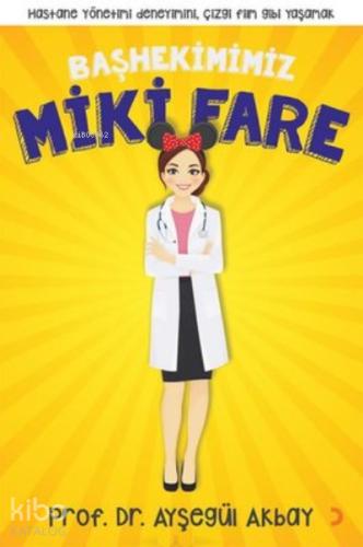 Başhekimimiz Miki Fare