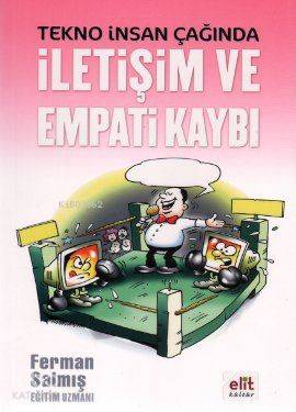Tekno İnsan Çağında İletişim ve Empati Kaybı Elit 41 İndirim