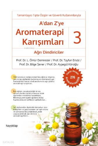 A dan Z ye Aromaterapi Karışımları 3 Ağrı Dindiriciler