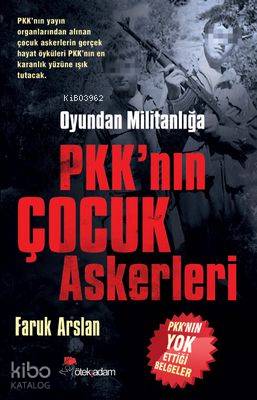 Oyundan Militanlığa PKK nın Çocuk Askerleri