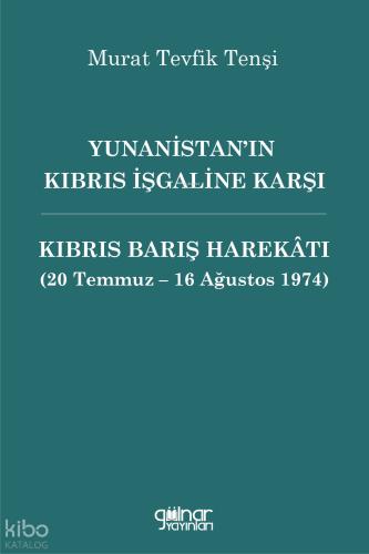 Yunanistan ın Kıbrıs İşgaline Karşı Kıbrıs Barış Harekâtı