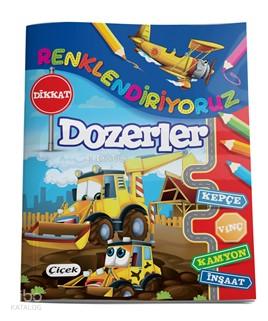 Renklendiriyoruz Dozerler