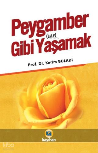 Peygamber s a v Gibi Yaşamak