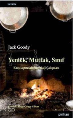 Yemek Mutfak Sınıf Karşılaştırmalı Sosyoloji Çalışması