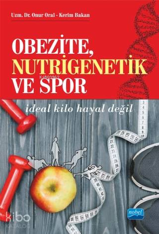 Obezite Nutrigenetik ve Spor