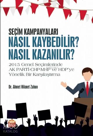 Seçim Kampanyaları Nasıl Kaybedilir