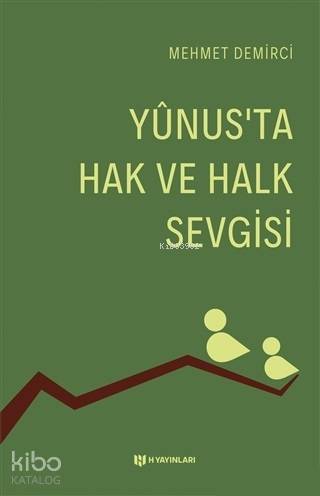 Yunus ta Hak ve Halk Sevgisi